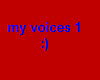 my voices 1