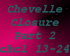 Chevelle Closure Part2
