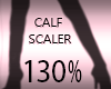 Calf Size Scaler 130%