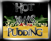 (MD)Hot Steaming Pudding