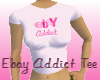 *Ebay Addict* Tee