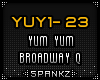 YUY - Yum Yum Broadway Q