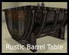 *Rustic Barrel Table