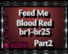 !M! Feed MeBlood-Red P2