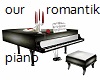 our piano romantik