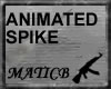 [M]Animated Spike