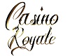 CasinoRoyale Sign