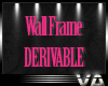 Derivable Wall Frame *VA