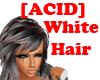 [ACID]White Hair