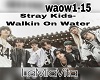 StrayKids WalkinOn Water