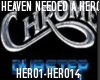 Heaven was needed a hero