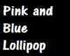 S. Pink & Blue Lollipop