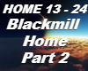 Blackmill - Home Part 2