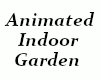 Animated Indoor Garden