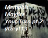 M.Mayfire -Your Turn- 2