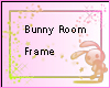 Bunny My Room Frame!