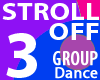 STROLL OFF-3 Group Dance