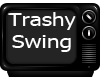 [D]Trashy swing