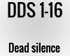 DDS - Dead silence