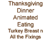 Turkey Breast Eating Ani