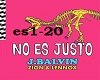 no es justo