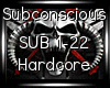 Hardcore - Subconscious