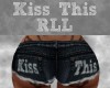 Kiss This RLL
