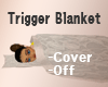 Trigger Blanket