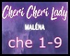 Cheri Cheri Lady  Malena