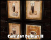 *Cafe Art Display II