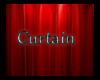 Red Curtain ( say Open )
