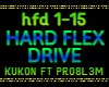 HARD FLEX DRIVE