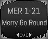 Ξ| Merry Go Round