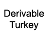Turkey Derivable