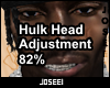 Hulk Head Adjustment 82%