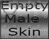 ! Empty Male Skin