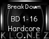Hardcore | Break Down
