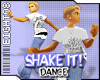 [8O8] Shake It!