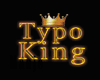 Typo King [M]