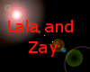 LaLa and Zay