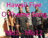 (K) Hawaii Five O
