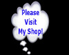 Sign: Plz Visit My Shop