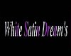 White Satin Dream's II
