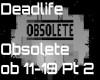 Deadlife -Obsolete Pt 2