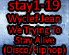 WJ-WeTryingToStayAlive