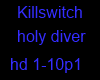 killswitch holy diver p1