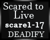 Scared To Live