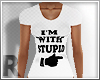 f! I'm with stupid[Wte]