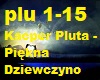 Kacper Pluta - Piekna Dz