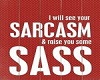Sarcasm & Sass